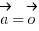 vec{a} = vec{o}
