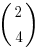 (matrix{2}{1}{2 4})