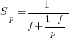 S_p = { 1 / { f+ { {1-f} / p }}}