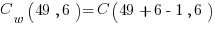 C_{w}( 49, 6 ) = C( 49+6-1, 6 )