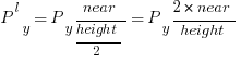 P^l_y = P_y {near/{height/2}} = P_y {{2 * near}/height}