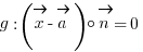 g: (vec{x} - vec{a}) circ vec{n} = 0