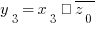 y_3 = x_3 ∧ overline{z_0}
