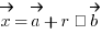vec{x} = vec{a} + r · vec{b}